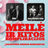 MEILĖ  ir kitos komplikacijos.  Valentino dienos koncertas